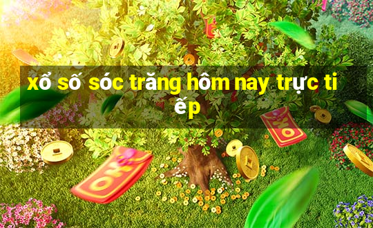 xổ số sóc trăng hôm nay trực tiếp