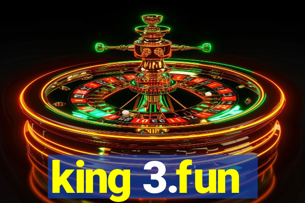 king 3.fun