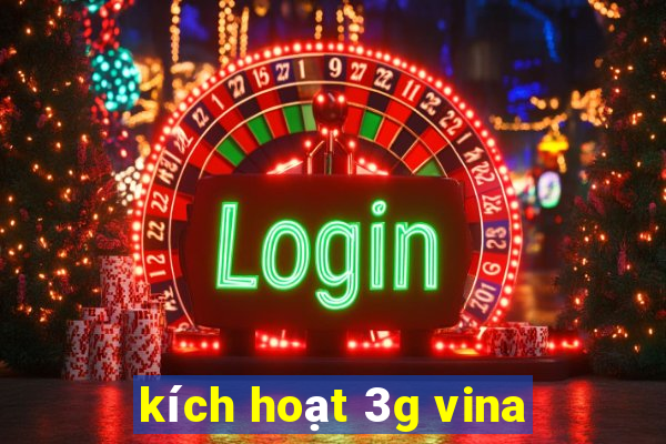 kích hoạt 3g vina