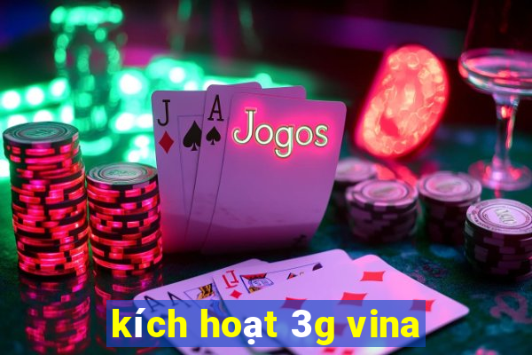 kích hoạt 3g vina