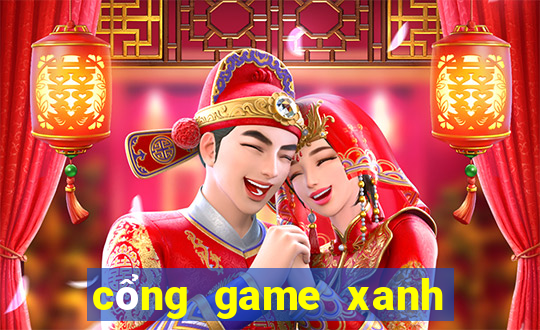 cổng game xanh chín quốc tế