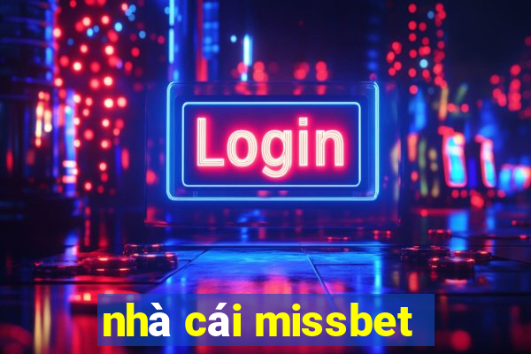 nhà cái missbet