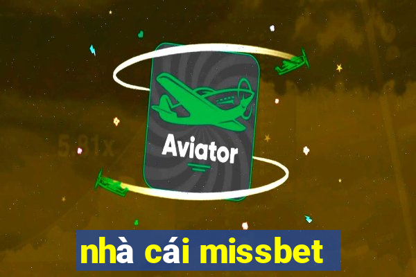 nhà cái missbet