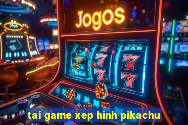 tai game xep hinh pikachu