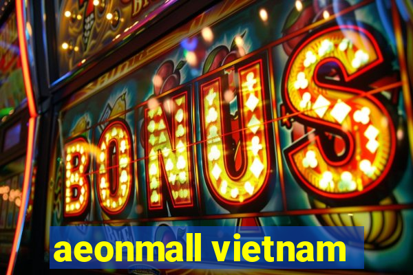 aeonmall vietnam