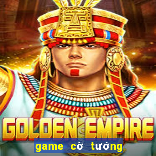 game cờ tướng online đổi thưởng