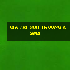 gia tri giai thuong xsmb