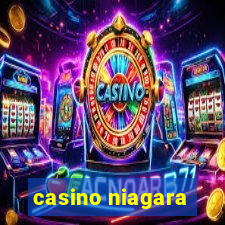 casino niagara