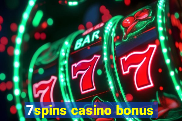 7spins casino bonus