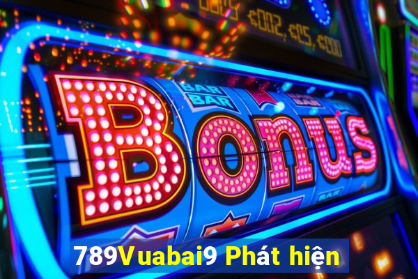 789Vuabai9 Phát hiện