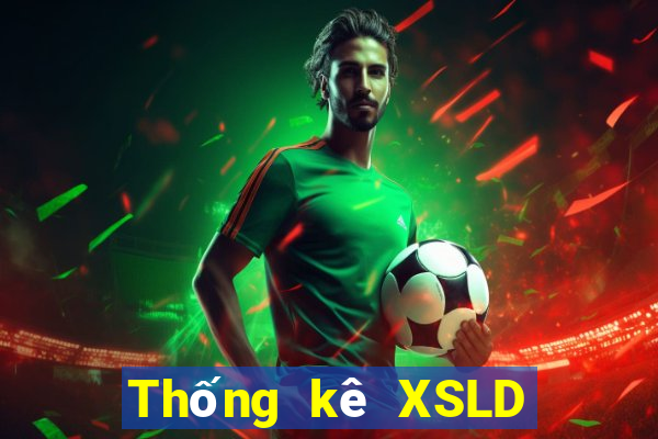 Thống kê XSLD ngày 9