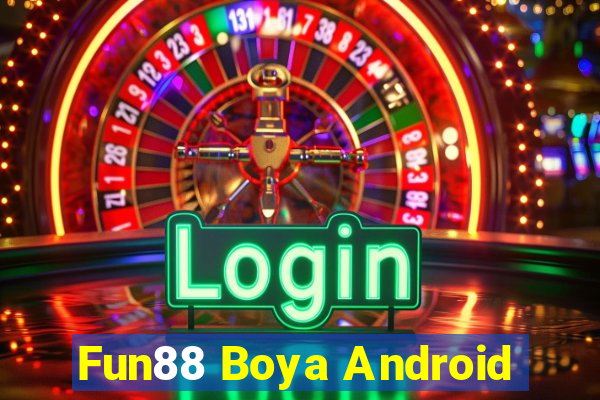 Fun88 Boya Android