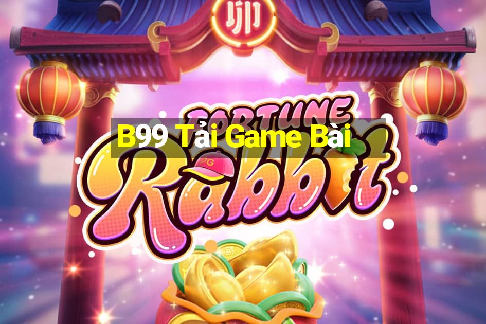 B99 Tải Game Bài