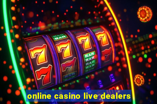 online casino live dealers