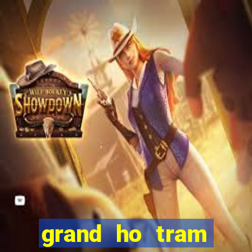 grand ho tram strip casino