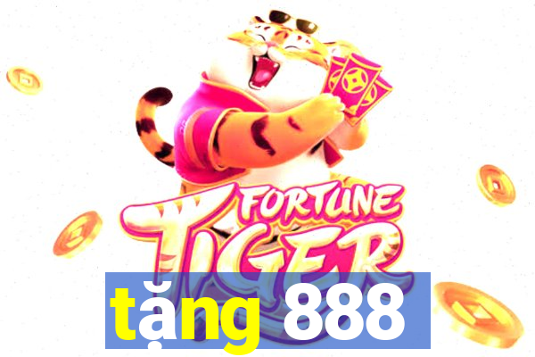 tặng 888