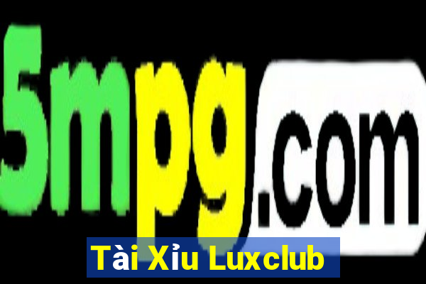 Tài Xỉu Luxclub