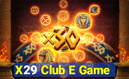 X29 Club E Game