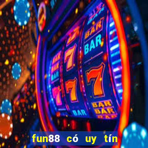 fun88 có uy tín không bet4vn