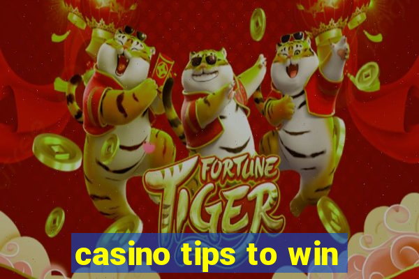 casino tips to win