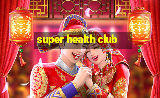 super health club