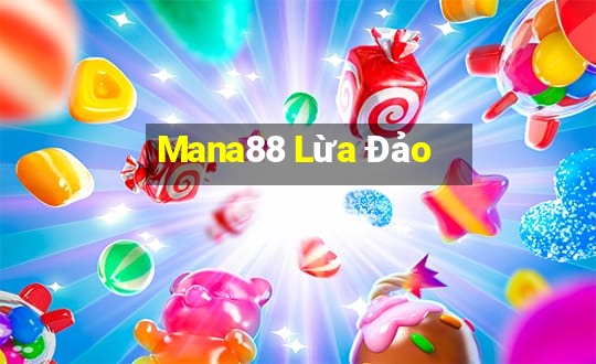 Mana88 Lừa Đảo