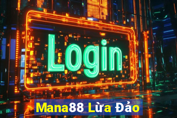 Mana88 Lừa Đảo