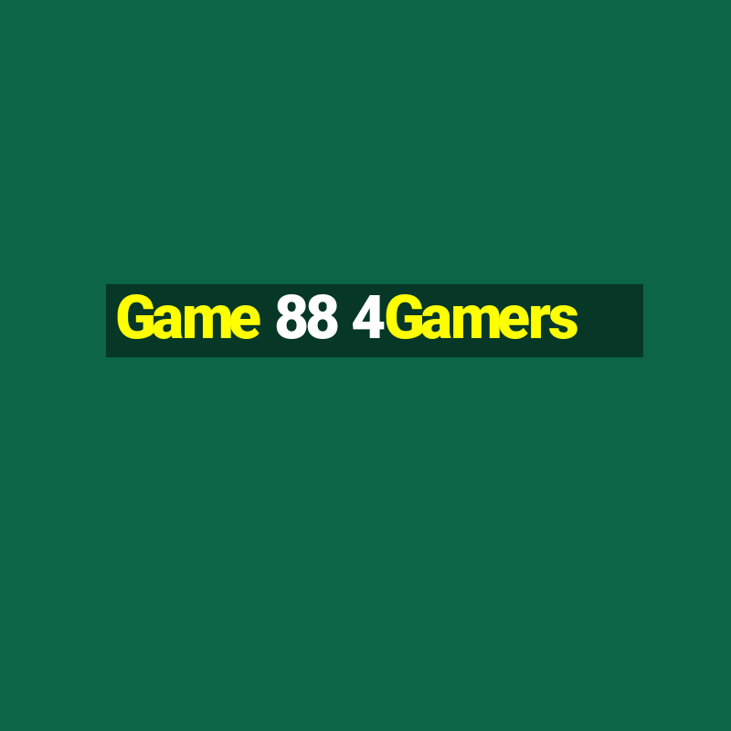 Game 88 4Gamers