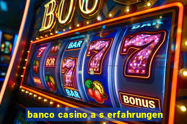 banco casino a s erfahrungen