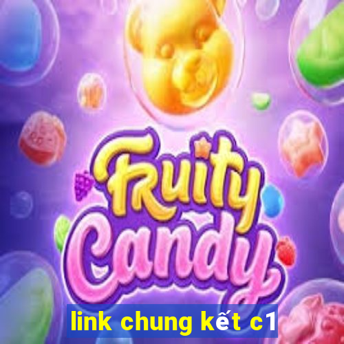 link chung kết c1