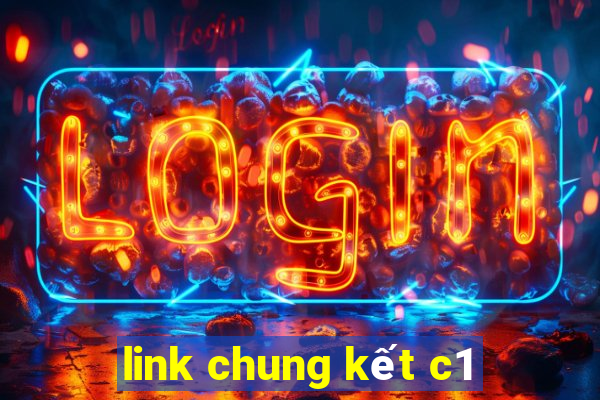 link chung kết c1