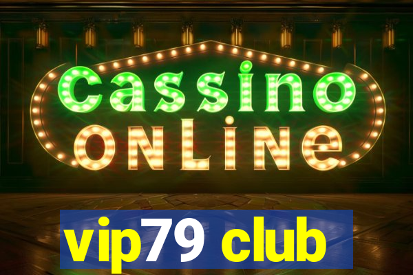 vip79 club