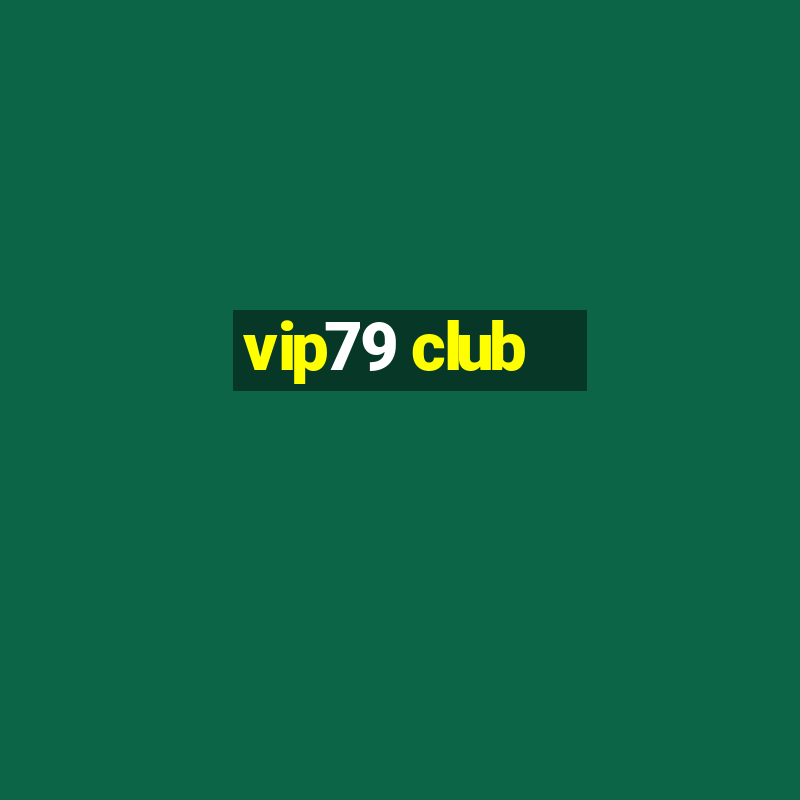 vip79 club