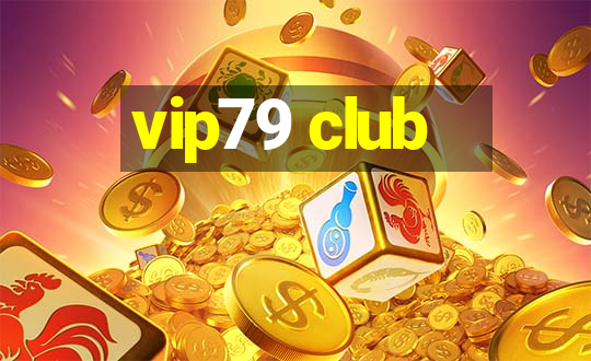 vip79 club