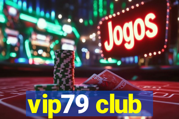 vip79 club