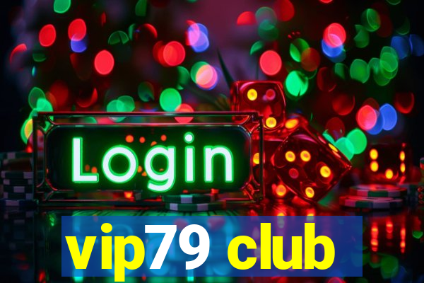 vip79 club