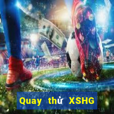 Quay thử XSHG ngày 26