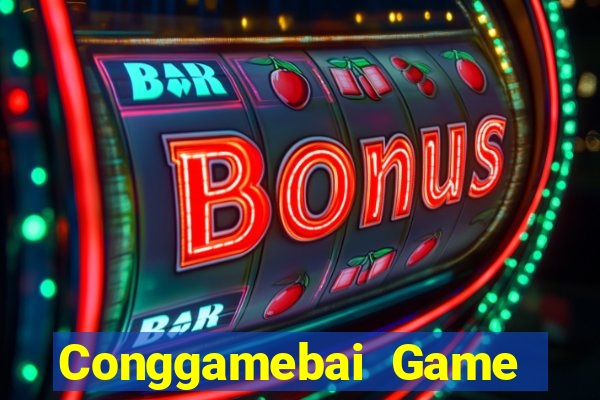 Conggamebai Game The Bài Mobile 2021