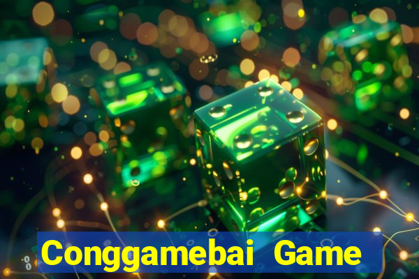 Conggamebai Game The Bài Mobile 2021