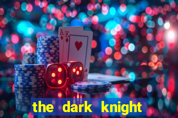 the dark knight online slot