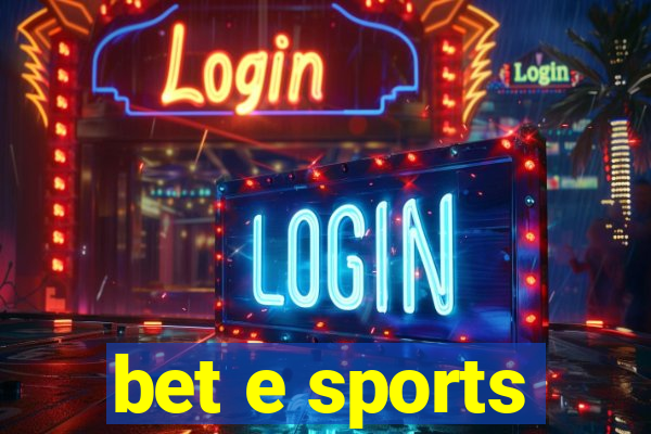 bet e sports