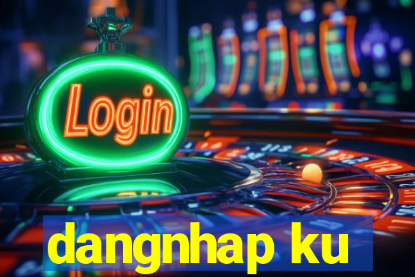 dangnhap ku