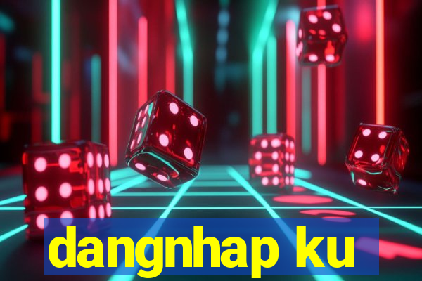 dangnhap ku