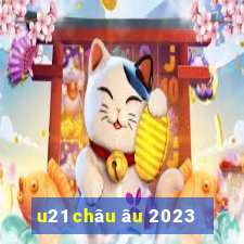 u21 châu âu 2023