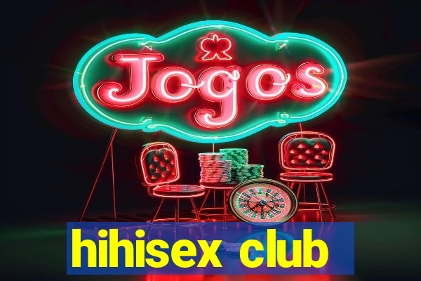 hihisex club