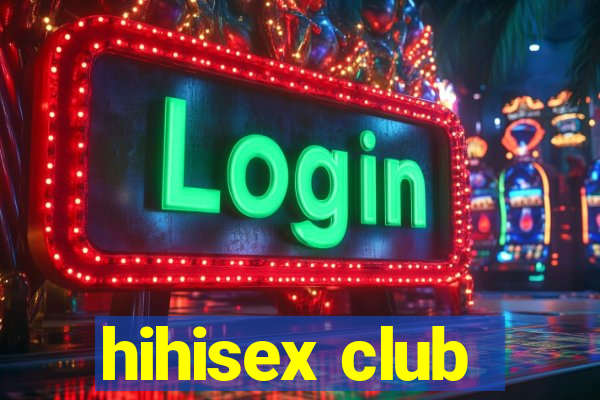 hihisex club