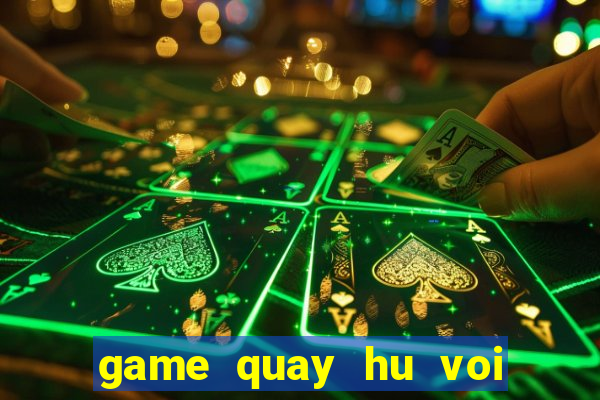 game quay hu voi ban ca