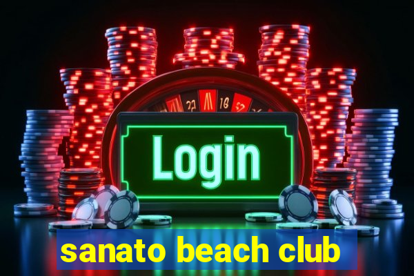 sanato beach club