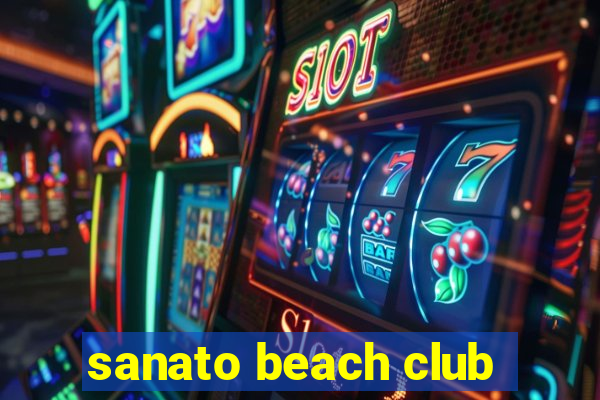 sanato beach club