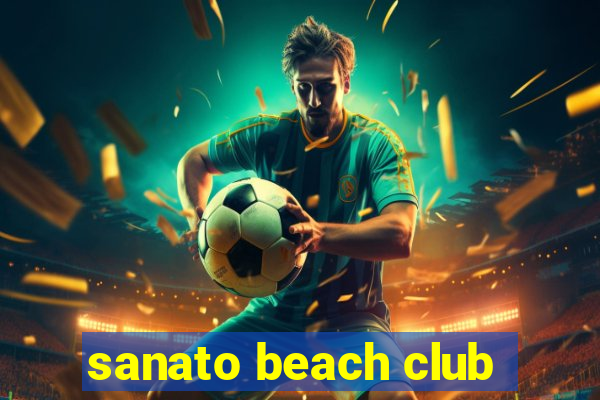 sanato beach club